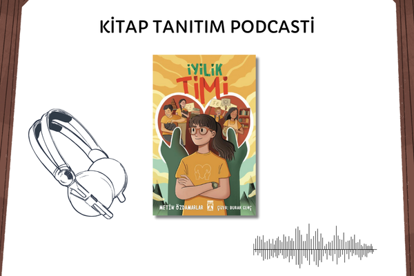 İyilik Timi Tanıtım Podcasti